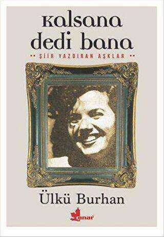 Kalsana Dedi Bana - Çınar Yayınları
