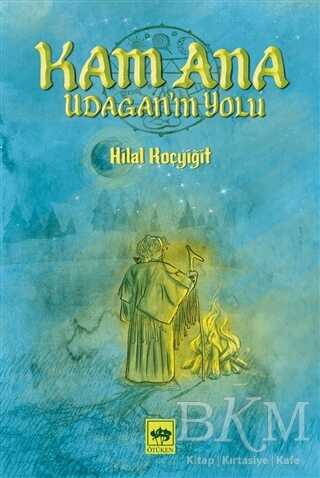 Kam Ana - Udagan’ın Yolu - Ötüken Neşriyat