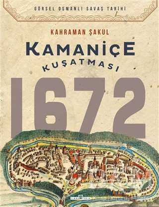 Kamaniçe Kuşatması 1672 - 2