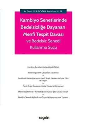 Kambiyo Senetlerinde Bedelsizliğe Dayanan Menfi Tespit Davası ve Bedelsiz Senedi Kullanma Suçu - 1