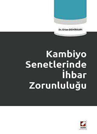 Kambiyo Senetlerinde İhbar Zorunluluğu - Seçkin Yayıncılık