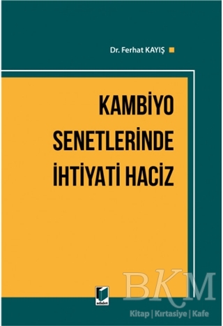 Kambiyo Senetlerinde İhtiyati Haciz - Adalet Yayınevi