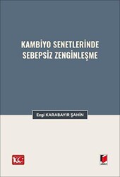 Kambiyo Senetlerinde Sebepsiz Zenginleşme - Adalet Yayınevi