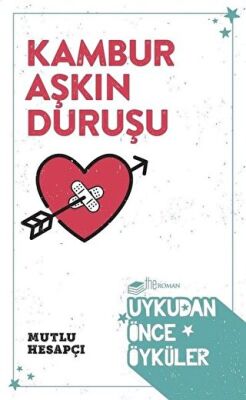 Kambur Aşkın Duruşu - Uykudan Önce Öyküler kapağı
