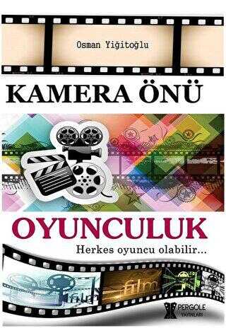 Kamera Önü Oyunculuk - Pergole Yayınları