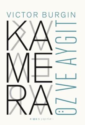 Kamera: Öz ve Aygıt - 1