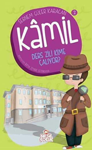 Kamil 2 - Ders Zili Kime Çalıyor? - Nesil Çocuk Yayınları