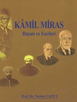 KAMİL MİRAS HAYATI VE ESERLERİ