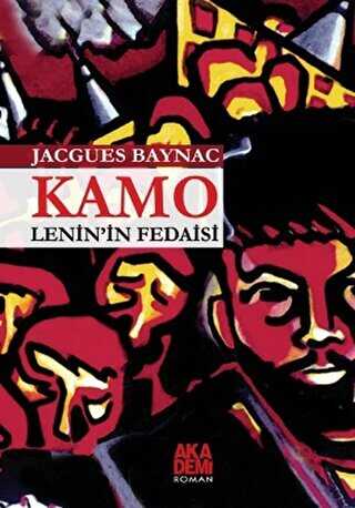 Kamo - Lenin`in Fedaisi - Akademi Yayın