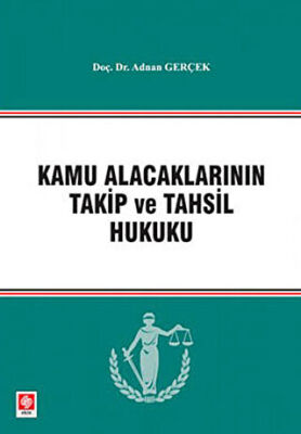 Kamu Alacaklarının Takip ve Tahsil Hukuku - 1