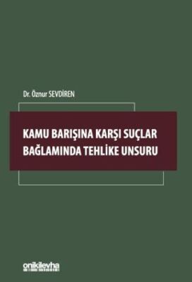 Kamu Barışına Karşı Suçlar Bağlamında Tehlike Unsuru - 1