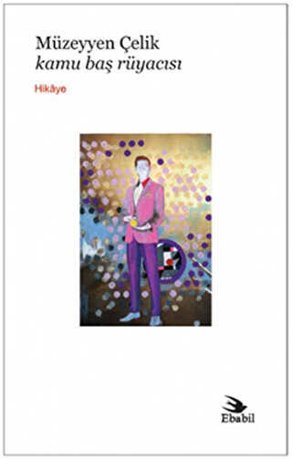 Kamu Baş Rüyacısı - Ebabil Yayınları
