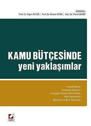 Kamu Bütçesinde Yeni Yaklaşımlar - Seçkin Yayıncılık