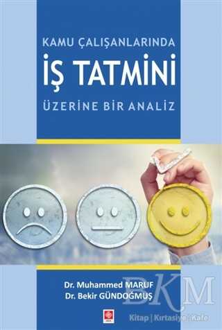 Kamu Çalışanlarında İş Tatmini Üzerine Bir Analiz - 1