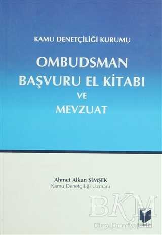 Kamu Denetçiliği Kurumu Ombudsman Başvuru El Kitabı ve Mevzuat - Adalet Yayınevi