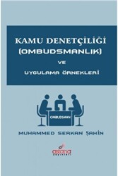 Kamu Denetçiliği Ombudsmanlık ve Uygulama Örnekleri - Astana Yayınları