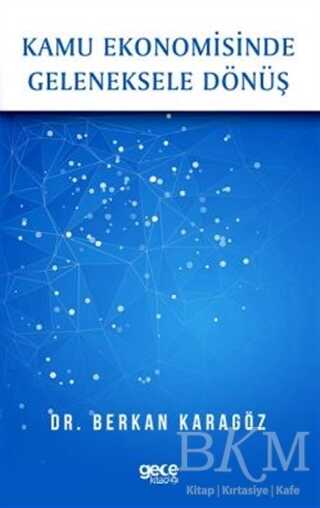 Kamu Ekonomisinde Geleneksele Dönüş - Gece Kitaplığı