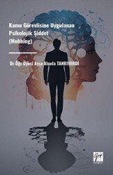 Kamu Görevlisine Uygulanan Psikolojik Şiddet Mobbing - Gazi Kitabevi