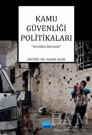 Kamu Güvenliği Politikaları - Nobel Akademik Yayıncılık