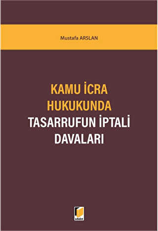 Kamu İcra Hukukunda Tasarrufun İptali Davaları - Adalet Yayınevi