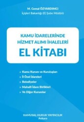 Kamu İdarelerinde Hizmet Alımı İhaleleri El Kitabı - Kamusal Hukuk Yayıncılık