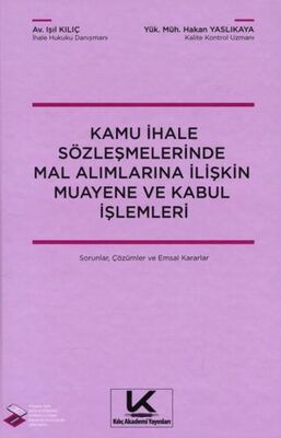 Kamu ihale Sözleşmelerinde Mal Alımlarına İlişkin Muayene ve Kabul İşlemleri Sorular, Çözümler ve Em - 1