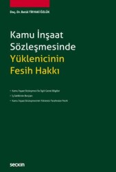 Kamu İnşaat Sözleşmesinde Yüklenicinin Fesih Hakkı - Seçkin Yayıncılık
