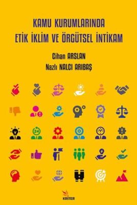 Kamu Kurumlarında Etik İklim ve Örgütsel İntikam - 1