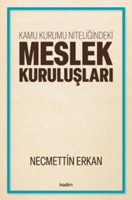 Kamu Kurumu Niteliğindeki Meslek Kuruluşları - 1