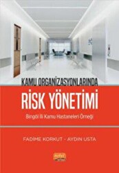 Kamu Organizasyonlarında Risk Yönetimi - Nobel Bilimsel Eserler
