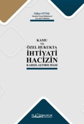 Kamu ve Özel Hukukta İhtiyati Hacizin Karşılaştırılması - Platon Hukuk