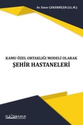 Kamu Özel Ortaklığı Modeli Olarak Şehir Hastaneleri - Platon Hukuk