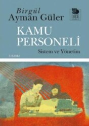 Kamu Personeli - Sistem Ve Yönetim - İmge Kitabevi Yayınları