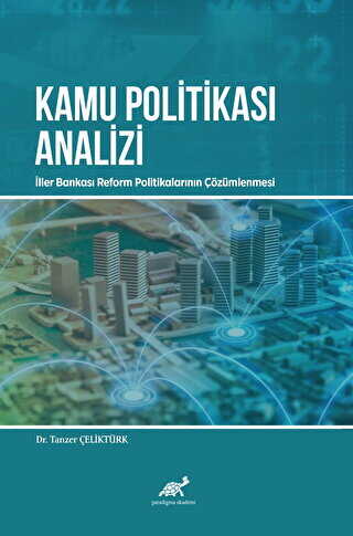 Kamu Politikası Analizi - Paradigma Akademi Yayınları
