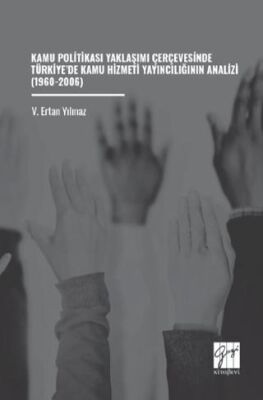 Kamu Politikası Yaklaşımı Çerçevesinde Türkiye’de Kamu Hizmeti Yayıncılığının Analizi 1960-2006 - 1