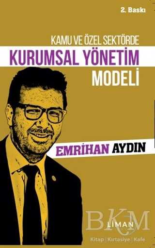 Kamu ve Özel Sektörde Kurumsal Yönetim Modeli - Liman Yayınevi