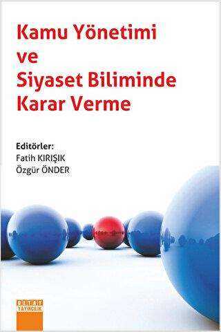 Kamu Yönetimi ve Siyaset Biliminde Karar Verme - Detay Yayıncılık