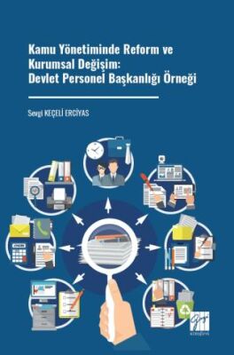 Kamu Yönetiminde Reform ve Kurumsal Değişim: Devlet Personel Başkanlığı Örneği - 1