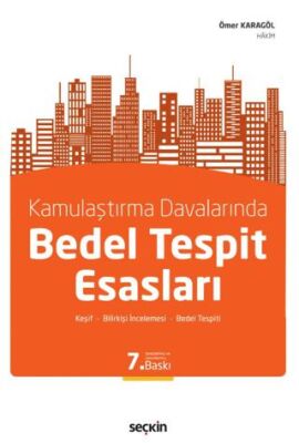 Kamulaştırma Davalarında Bedel Tespit Esasları - 1