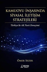 Kamuoyu İnşasında Siyasal İletişim Stratejileri - Serüven Yayınevi