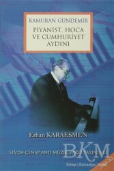 Kamuran Gündemir Piyanist,Hoca ve Cumhuriyet Aydını - Sevda-Cenap And Müzik Vakfı Yayınları