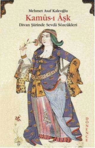 Kamus-ı Aşk - Dönence Basım ve Yayın Hizmetleri