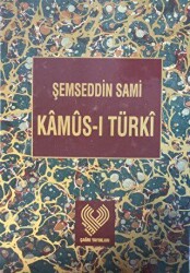 Kamus-ı Türki - Çağrı Yayınları