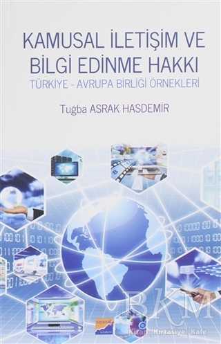 Kamusal İletişim ve Bilgi Edinme Hakkı - Siyasal Kitabevi - Akademik Kitaplar