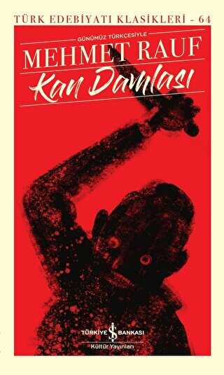 Kan Damlası - Sert Kapak - İş Bankası Kültür Yayınları
