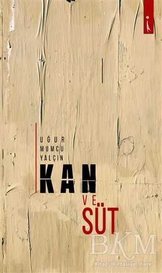 Kan ve Süt - İkinci Adam Yayınları
