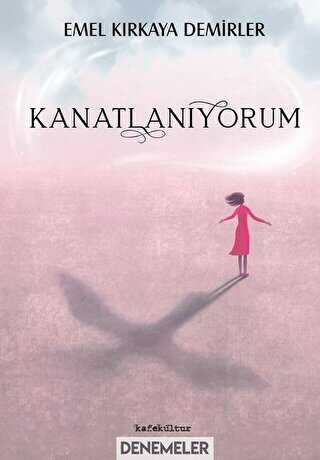 Kanatlanıyorum - Kafe Kültür Yayıncılık