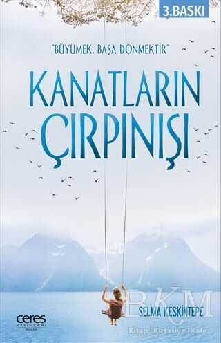 Kanatların Çırpınışı - Ceres Yayınları