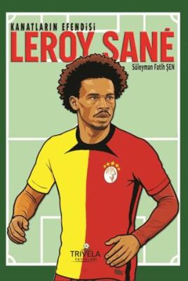 Kanatların Efendisi Leroy Sane - 1