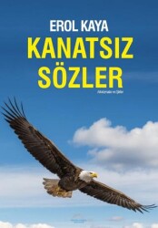 Kanatsız Sözler - Mersin Global Yayıncılık